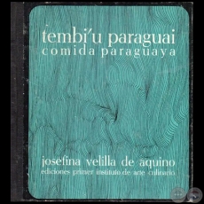 TEMBIU PARAGUAI - COMIDA PARAGUAYA - Autora: JOSEFINA VELILLA DE AQUINO - Año 1979